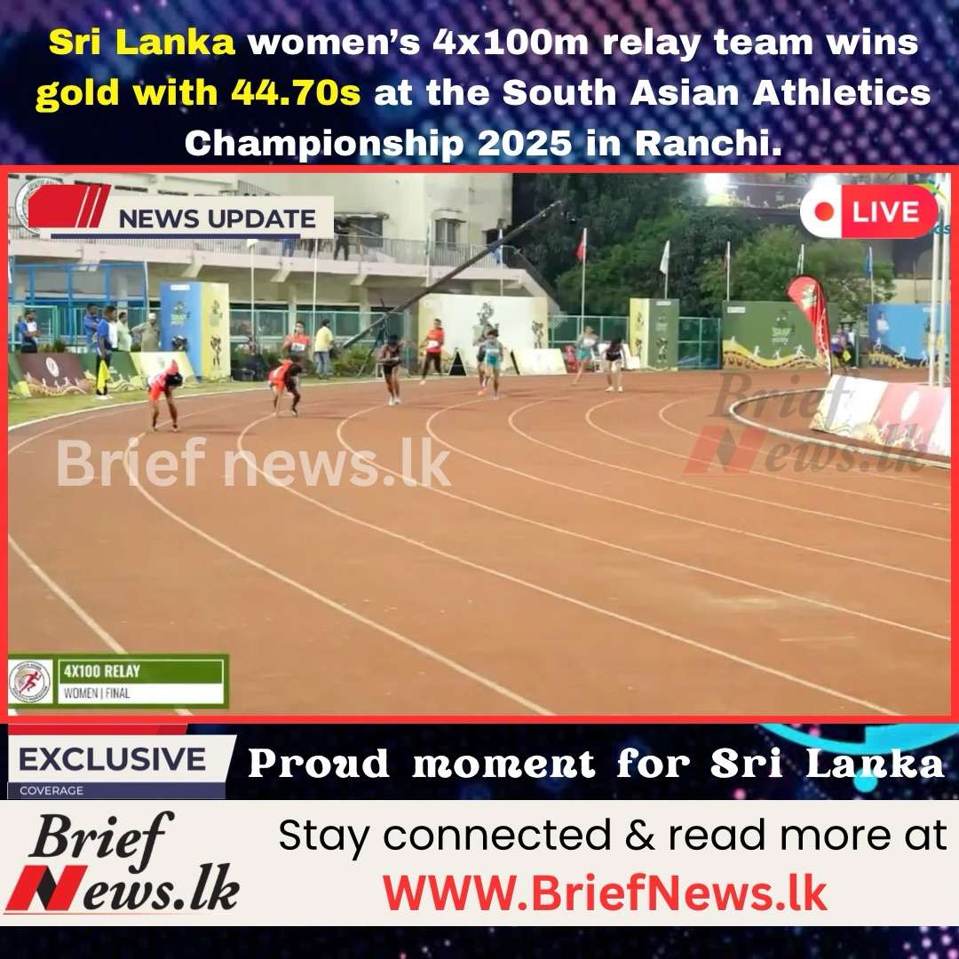 Sri Lanka Women’s 4x100m Relay Team Clinches Gold at South Asian Athletics Championship 2025
