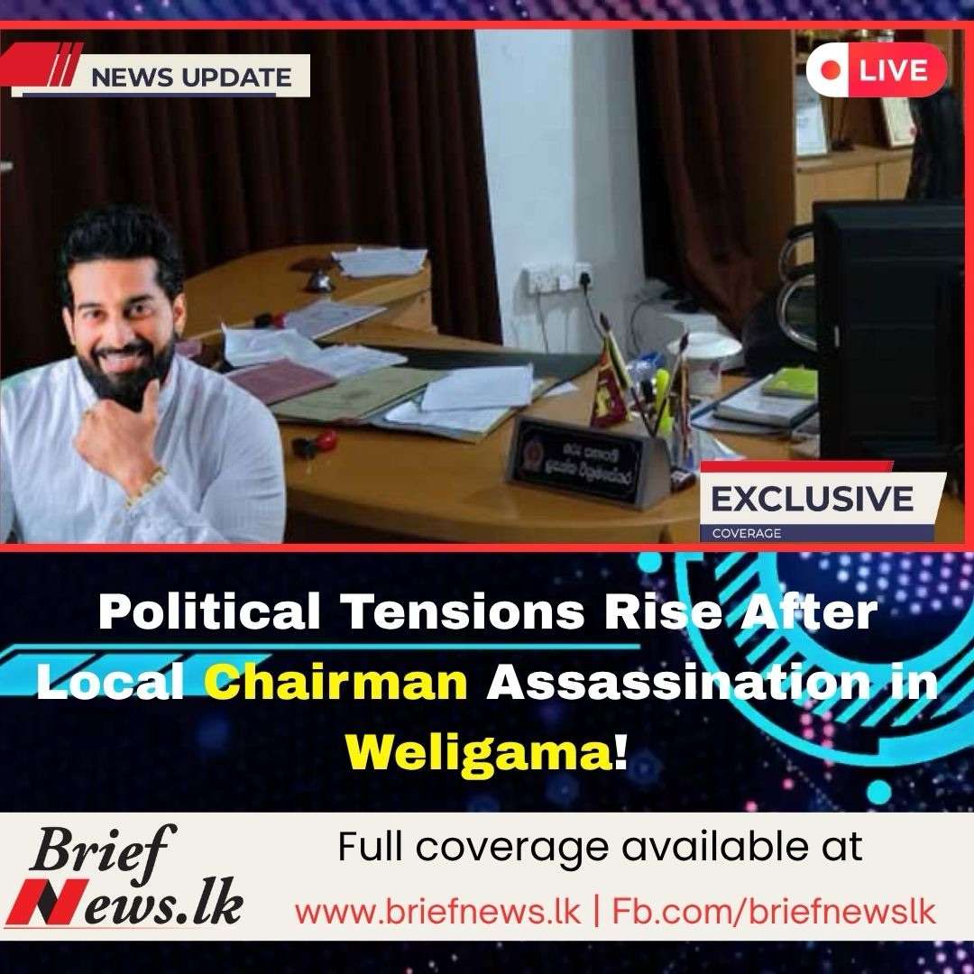 Political Tensions Rise After Local Chairman’s Assassination in Weligama