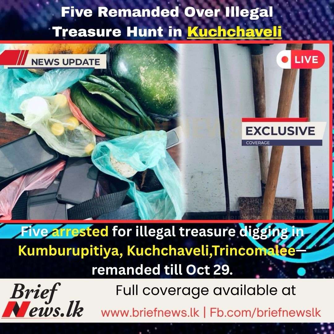 Five Remanded Over Illegal Treasure Hunt in Trincomalee