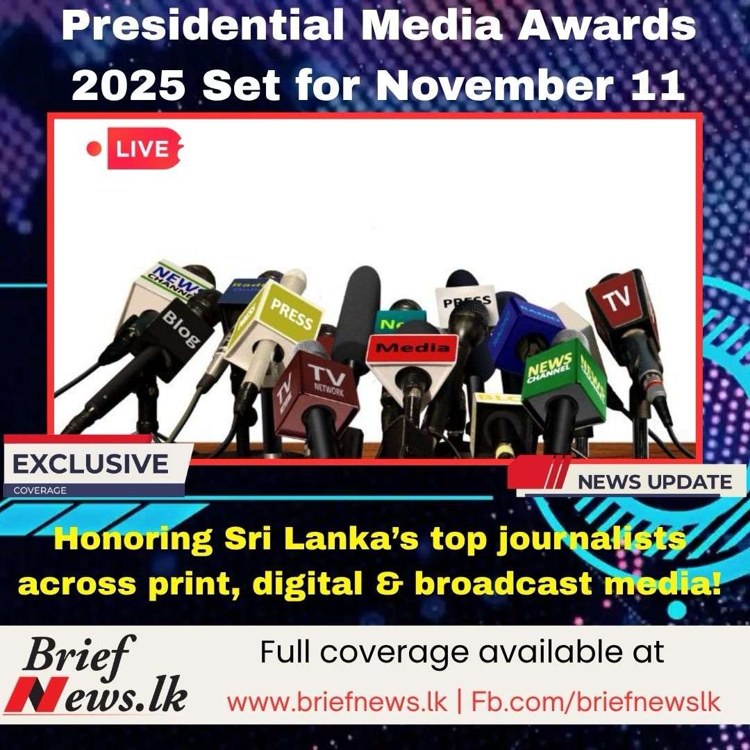 Presidential Media Awards 2025 Set for November 11 at Nelum Pokuna
