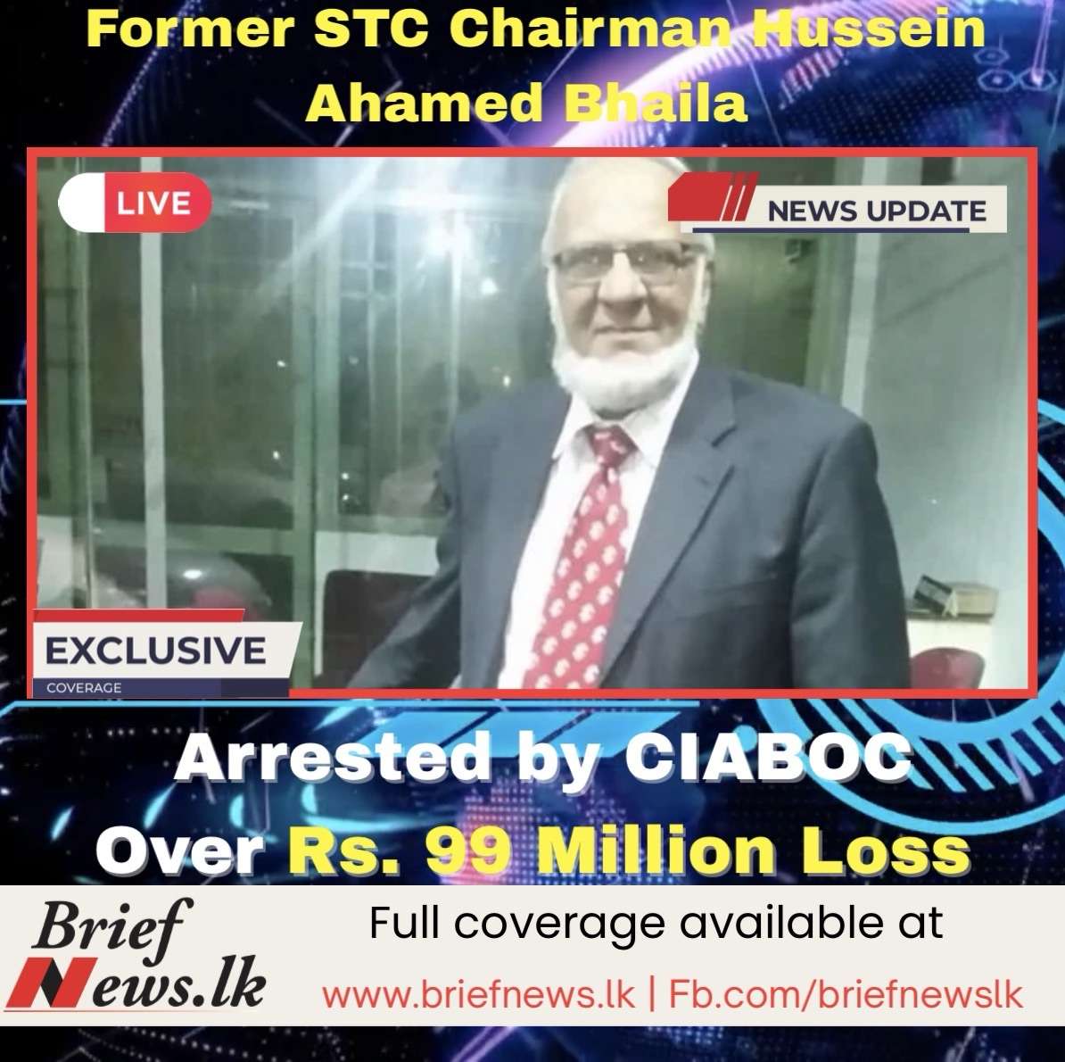 Former STC Chairman Hussein Ahamed Bhaila Arrested by CIABOC Over Rs. 99 Million Loss
