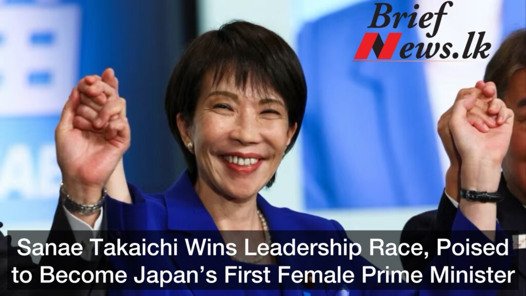 Sanae Takaichi Wins Leadership Race, Poised to Become Japan’s First Female Prime Minister